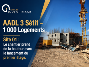 AADL 3 Sétif – 1 000 Logements Site 01 : Le chantier prend de la hauteur avec le lancement du premier étage