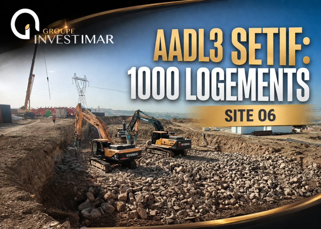 AADL 3 Sétif – 1 000 Logements Site 06: Avancement des Travaux de Terrassement et de Fondations